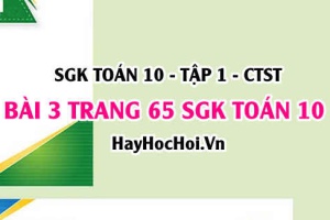 Giải bài 3 trang 65 Toán 10 Chân trời sáng tạo (SGK Tập 1)